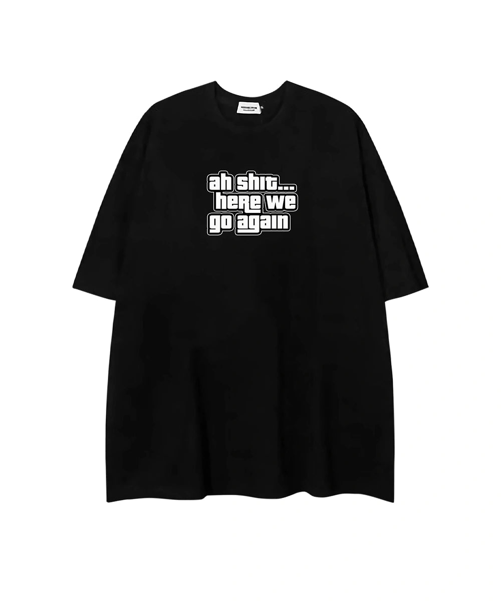 Collection of Oh shit here we go again T-Shirt in a gallery layout